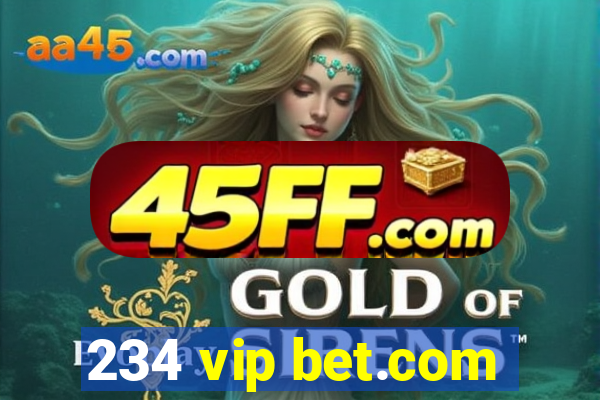 234 vip bet.com